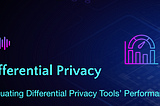 Evaluating Differential Privacy Tools’ Performance