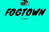 My Poem Was Selected For Fogtown!!!! 1st Edition.