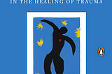 November book: The Body Keeps the Score: Brain, Mind, and Body in the Healing of Trauma