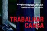 "Trabalhar Cansa": a exaustão da performance e a falência do eu