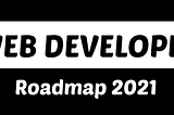 RoadMap to Web Developer :-