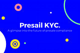 Announcing: Presail KYC