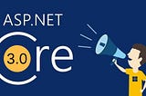 .NET Core 3.0.0 Preview 1 available now