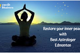 Restore your inner peace with Best Astrologer Edmonton