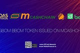 Bigbom collaborates with Mcashchain to create a cross-chain bridge to bring BBO to McashChain…