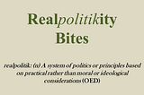 Real(politik)ity Bites