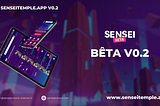 🛠 Dev Blog: SenseiTemple.app bêta V0.2.0