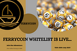 FERRYCOIN Whitelist Event Is Now Live