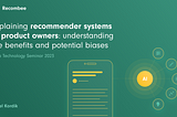 Explaining recommender systems to product owners