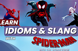 Learn Idioms & Slang With Spider-Man into the Spider-verse 2018