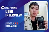 Mongolia MIB Mining user Interview