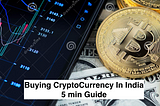 Buying CrytpoCurrency: A complete beginner’s guide