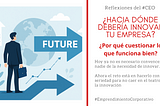 ¿Por que cuestionar lo que funciona bien?