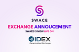 SWACE is now LIVE on IDEX