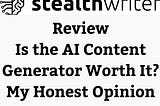 StealthWriter AI Review