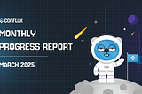 Monthly Progress Report — March 2025