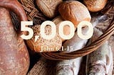 The Miracle of the Loaves and the Lesson of Abundance