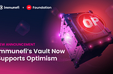 Exciting News: The Vaults System Now Supports Optimism’s OP Mainnet!