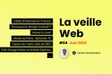 Veille web #04 — juin 2022