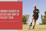 Steven Gagnon on Common Injuries in Soccer and How to Prevent Them