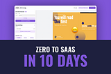 From Zero to SaaS — Building and Launching a SaaS in 10 Days! 🚀