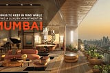 5 Things To Look For While Buying A Luxury Apartment in Mumbai