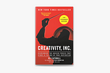 A Reflection on “Creativity, Inc.”