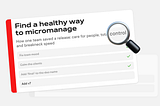 Healthy Micromanagement: Turning a Flawed Tool into a Strategic Asset