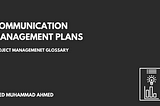 The Art of the Communication Management Plan.