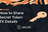 How to Share Your Secret Token Details With Third Parties (Tutorial)