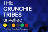 The UNVEILING OF THE CRUNCHIE TRIBES.