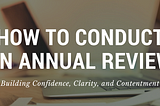 How to Conduct An Annual Review