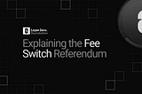 Fee Switch Referendum