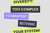 Beyond HR: Why Your DEI Goals Need a Systems Overhaul to Master Complexity