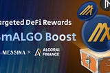 Targeted DeFi Rewards — mALGO Boost