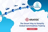 KRATOS™ — The Smart Way to Simplify Global Commodities Trading