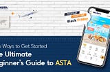About THE ASTA + The Ultimate Beginner’s Guide to ASTA