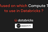 Databricks Compute Types