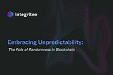 Embracing Unpredictability: The Role of Randomness in Blockchain