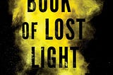 Ron Nyren on “The Book of Lost Light”