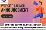 Embrace Growth and Success with Morpheus Consulting’s Revamped Website