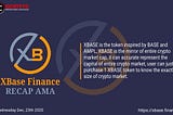 RECAP AMA IDCRYPTO X XBase Finance