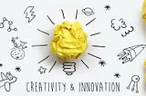 Creativity and Innovation