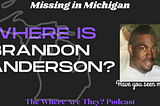 The Disappearance of Brandon Anderson