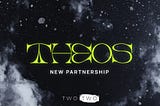 TWO TWO and Theos Partnership Banner