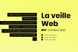 La veille web #7 Octobre 2022