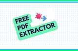 This Is How I Used My Coding Skills To Build Free Pdf Extractor