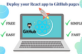 How to deploy your React App to Github Pages