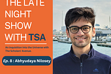 The Late Night Show with TSA ft. Abhyudaya Nilosey