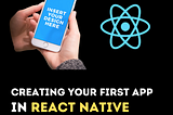 React Native for Beginners: Getting Started with React Native; Creating your First Project in 10…